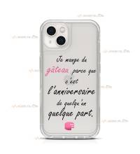 coque de téléphone transparente avec le texte "Je mange du gâteau parce que c'est l'anniversaire de quelqu'un quelque part"