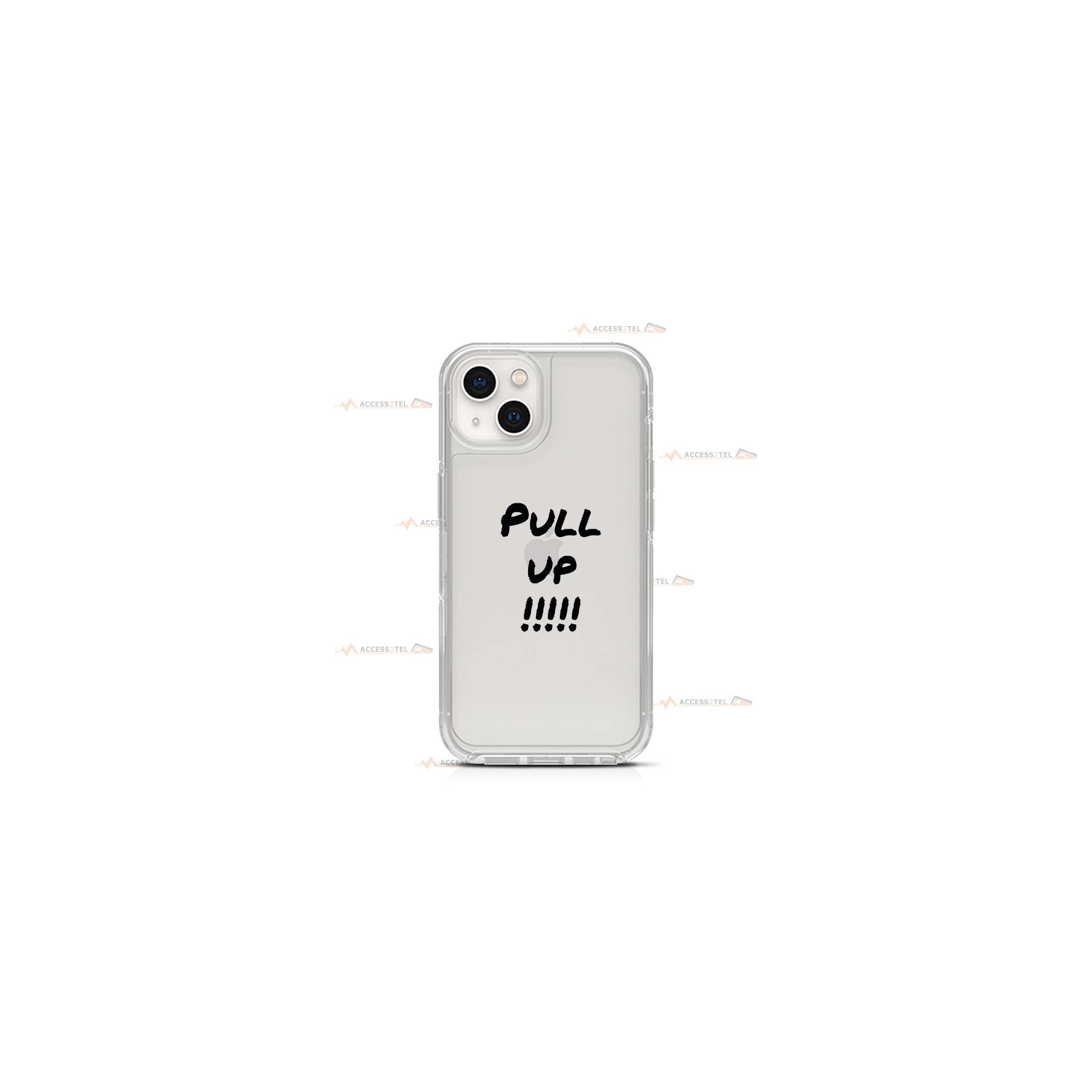 coque de téléphone transparente avec le texte "Pull up!!!!!"