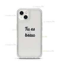 coque de téléphone transparente avec le texte "Tu es beau"